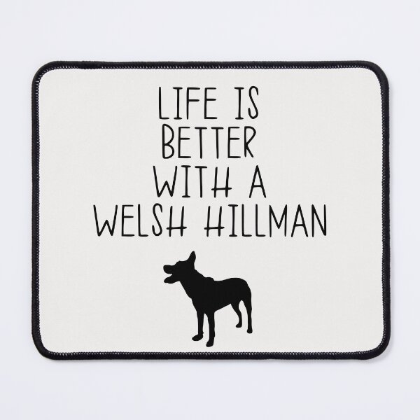 Item preview, Life Is Better With A Welsh Hillman designed and sold by kindxinn.