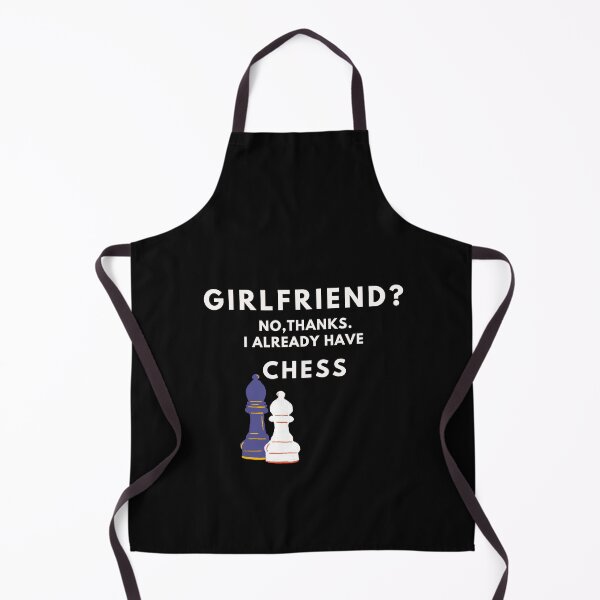 Item preview, Girlfriend? No, thanks. I Already have chess. Blue and white, black background designed and sold by T-Look.