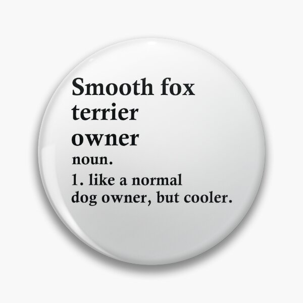 Artikelvorschau, Smooth Fox Terrier Dog Owner Definition entworfen und verkauft von woodesigner.
