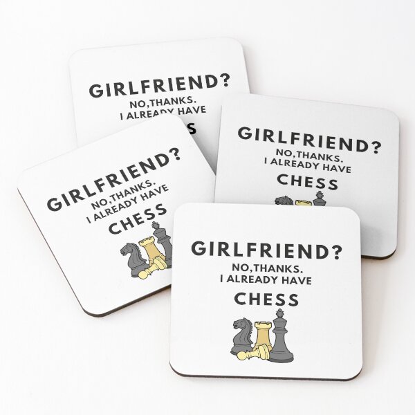 Item preview, Girlfriend? No, thanks. I Already have chess. chess pieces, white background designed and sold by T-Look.