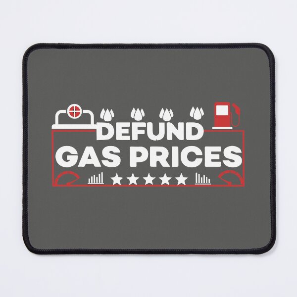 Item preview,  "Defund Gas Prices_  Fuel Gas Price _Funny Quote  "             designed and sold by adarth.