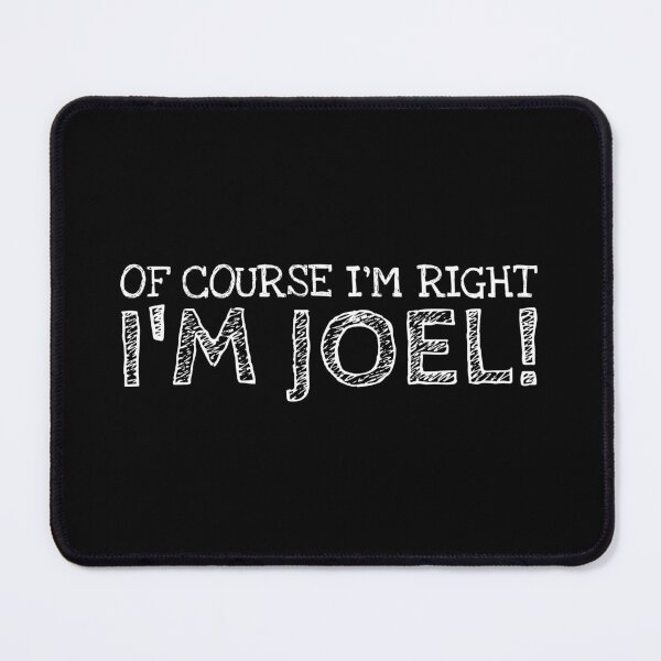 Item preview, Of Course I’m Right I’m Joel Funny Personalized Name designed and sold by MariosNydras.