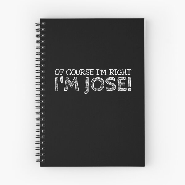 Item preview, Of Course I’m Right I’m Jose Funny Personalized Name designed and sold by MariosNydras.