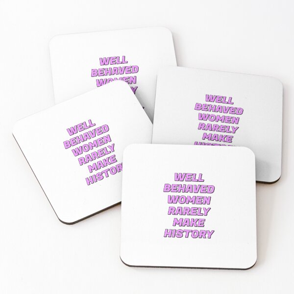 Item preview, Well behaved women rarely make history designed and sold by Inspirationmotivation.