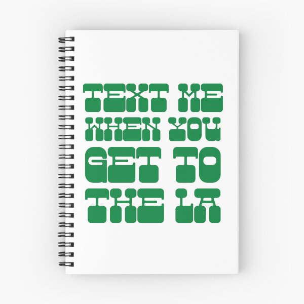 Item preview, Text me when you get to the La--green designed and sold by holmesar2.