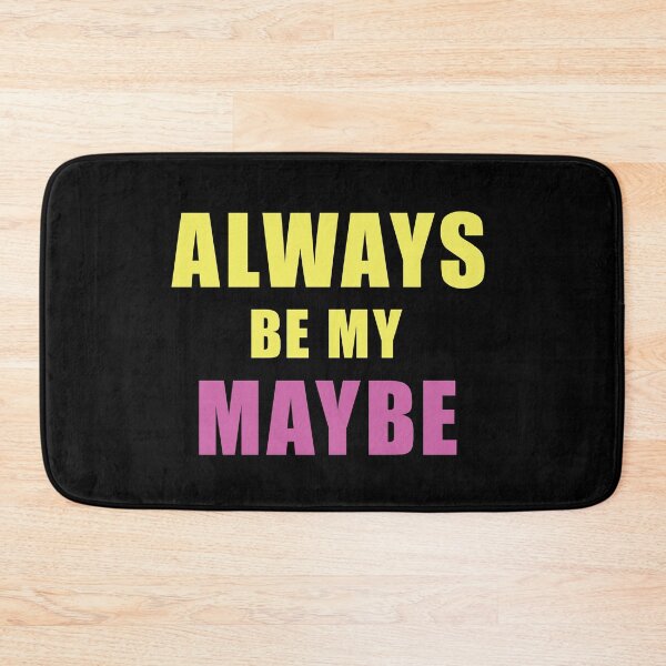 Item preview, ALWAYS BE MY MAYBE designed and sold by clamentine.