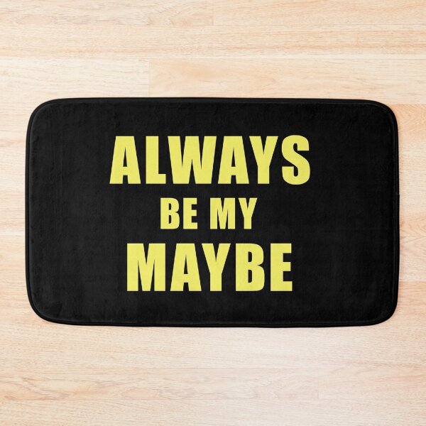 Item preview, ALWAYS BE MY MAYBE designed and sold by clamentine.