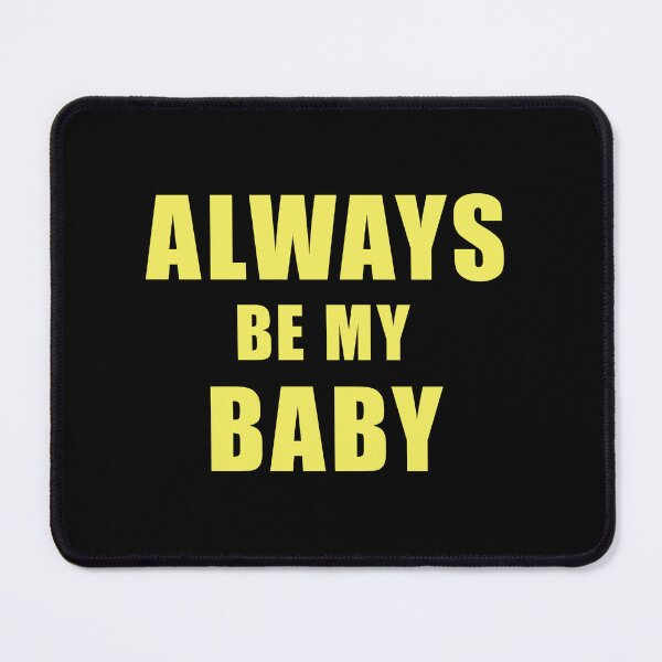 Item preview, ALWAYS BE MY BABY designed and sold by clamentine.