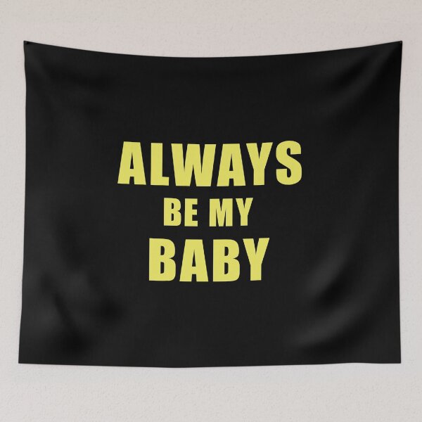 Item preview, ALWAYS BE MY BABY designed and sold by clamentine.