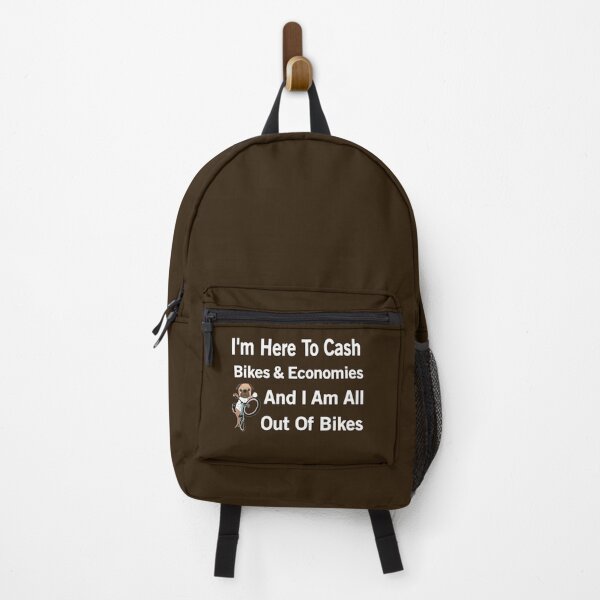 Item preview, "I'm Here To Cash Bikes Economies And I Am All Out Of Bikes" designed and sold by adarth.