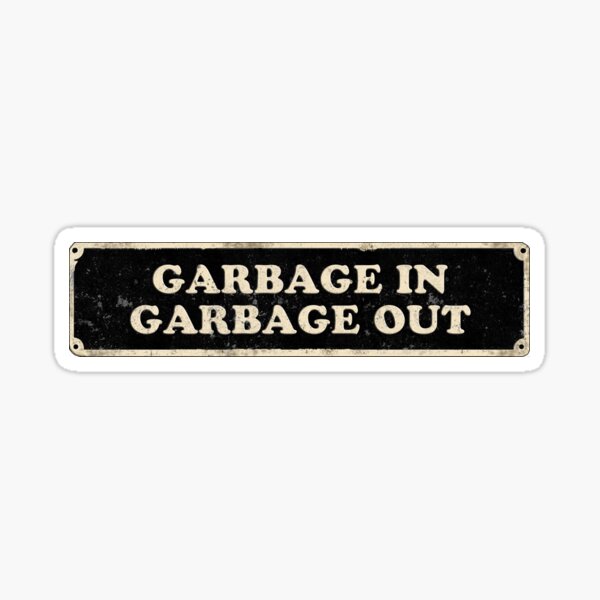 Garbage In - Garbage Out - Retro Sign Sticker