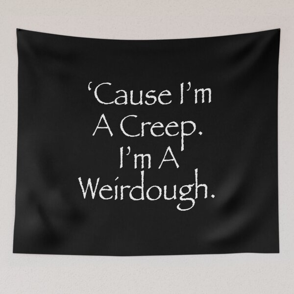 Artikelvorschau, Denn ich bin ein Creep Lustiger Songtext entworfen und verkauft von PunnyLyrics.
