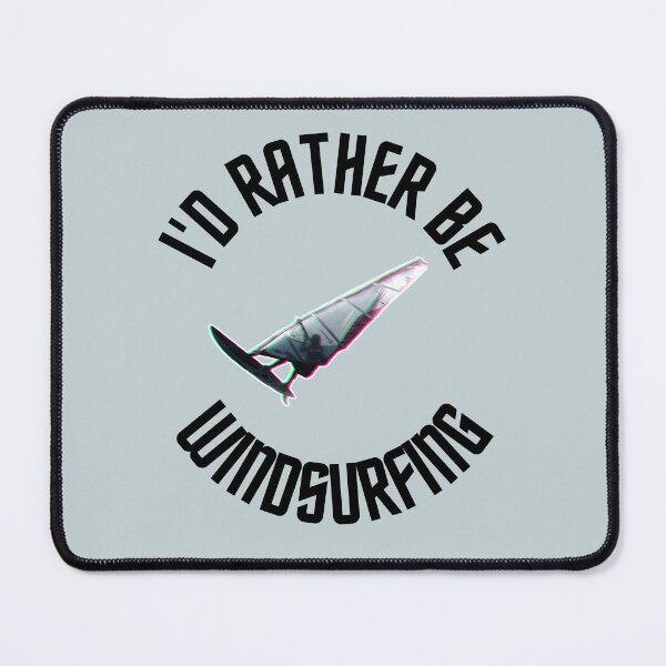 Item preview, I'd Rather Be Windsurfing (black lettering) designed and sold by Thomas Dossman.
