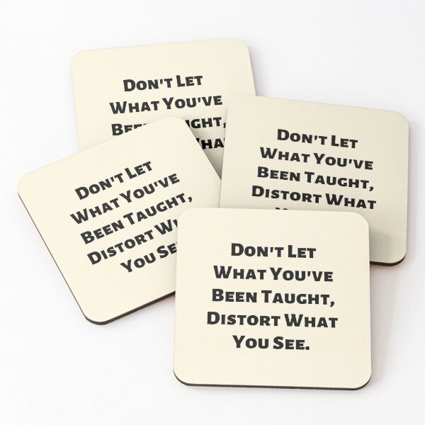 Item preview, Don't Let What You've Been Taught Distort What You See designed and sold by Einstein12345.
