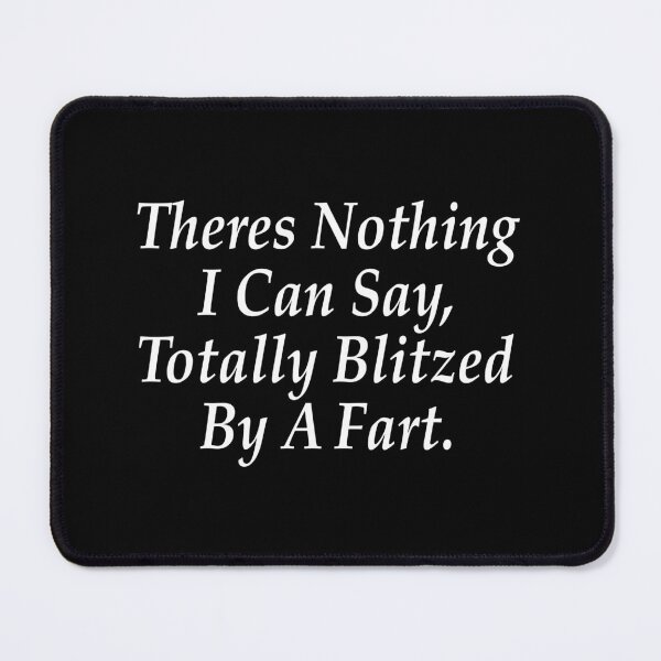 Item preview, Totally Blitzed By A Fart Funny Lyrics designed and sold by PunnyLyrics.