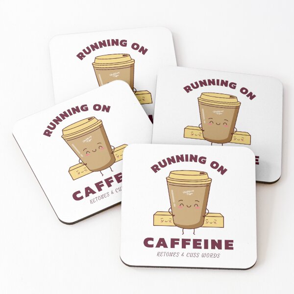 Item preview, Running On Caffeine, Ketones and Cuss Words. designed and sold by SBRTPOD.