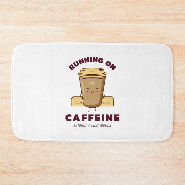 Item preview, Running On Caffeine, Ketones and Cuss Words. designed and sold by SBRTPOD.