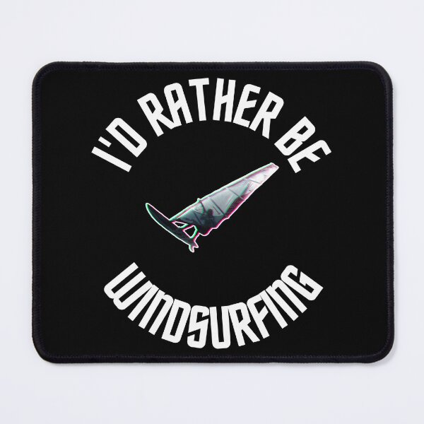Item preview, I'd Rather Be Windsurfing designed and sold by Thomas Dossman.