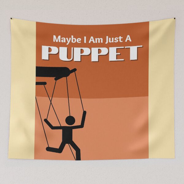 Item preview, Maybe I Am Just A Puppet designed and sold by Pink Ribbon.