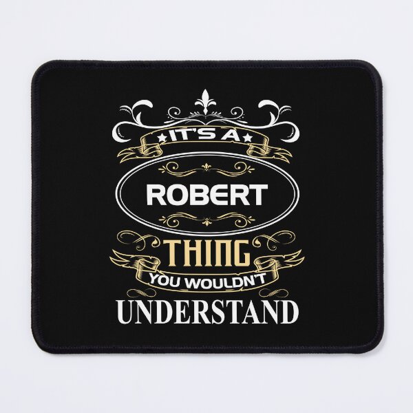 Item preview, Robert Name Shirt It's A Robert Thing You Wouldn't Understand designed and sold by GensBarlow.
