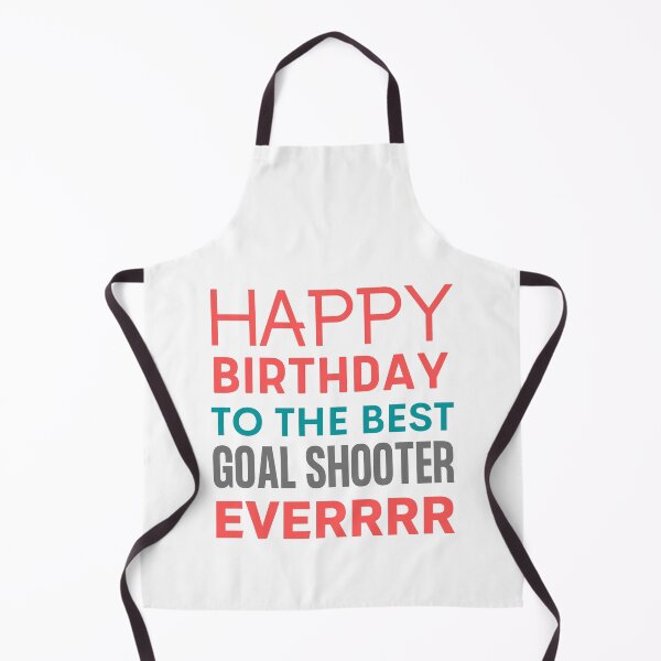 Item preview, Happy Birthday to the Best Goal Shooter Everrr designed and sold by PODLAVADIA ⭐ ⭐ ⭐ ⭐ ⭐.
