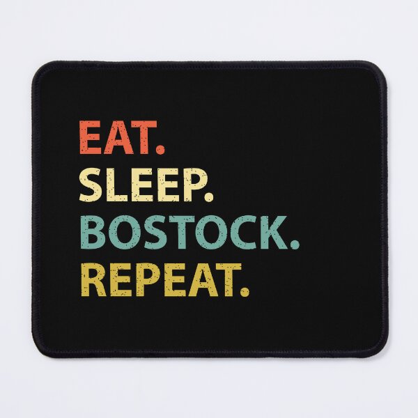 Item preview, Eat. Sleep. Bostock. Repeat. designed and sold by FunnyClever.