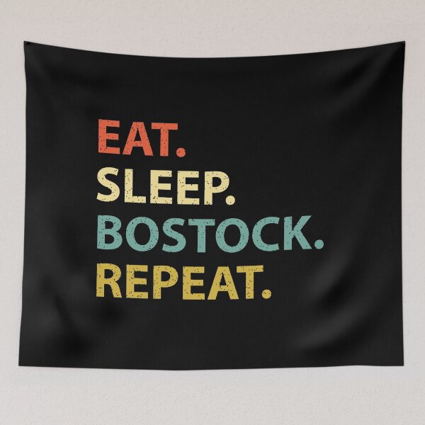 Item preview, Eat. Sleep. Bostock. Repeat. designed and sold by FunnyClever.