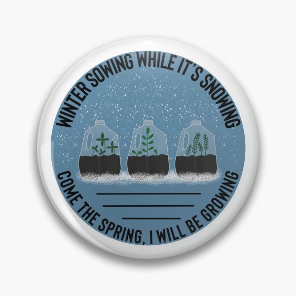 Item preview, Winter Sowing While It’s Snowing, Come the Spring I will Be Growing designed and sold by Gsallicat.