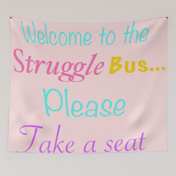 Item preview, Welcome to the Struggle Bus designed and sold by artbysford.