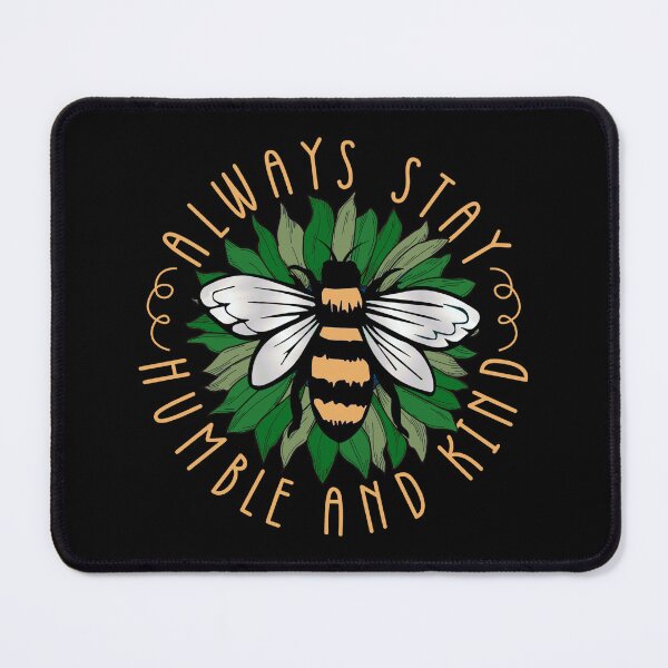 Item preview, Always Stay Humble and Kind designed and sold by mrtraz.