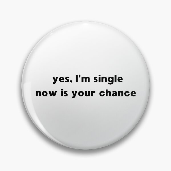 Artikelvorschau, Ja, ich bin Single, jetzt ist Ihre Chance entworfen und verkauft von appareltolove.