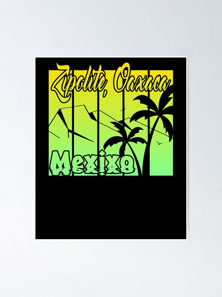 "Zipolite Oaxaca" Poster for Sale by phys Redbubble