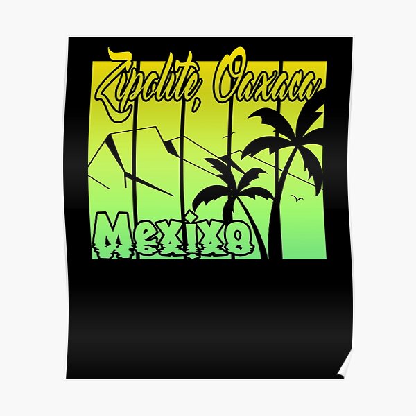 "Zipolite Oaxaca" Poster for Sale by phys Redbubble
