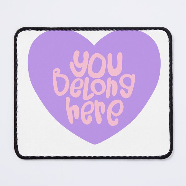 Item preview, you belong here heart designed and sold by shelbiefran.