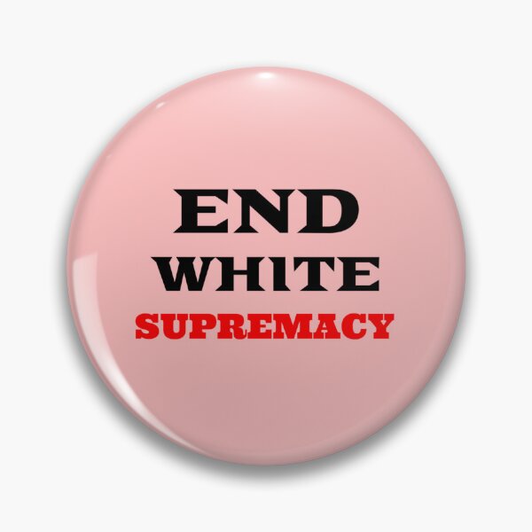 Item preview, END WHITE SUPREMACY -  Black Lives Matter - White supremacy - White Supremacy Is Terrosim - END SUPR  designed and sold by fhateoff.