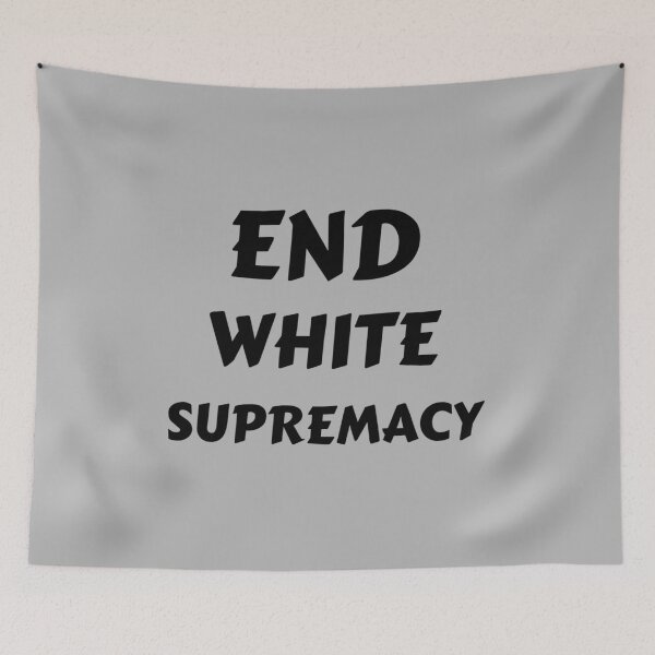 Item preview, END WHITE SUPREMACY -  Black Lives Matter - White supremacy - White Supremacy Is Terrosim - END SUPR designed and sold by fhateoff.