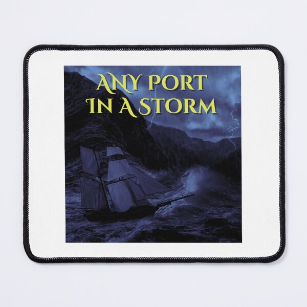 Item preview, Any Port In A Storm. If You Know What I Mean. designed and sold by JoseyMiles.