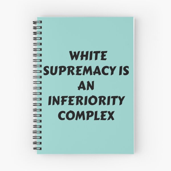 Item preview, White supremacy is an inferiority Complex - END WHITE SUPREMACY -  Black Lives Matter - White suprem designed and sold by fhateoff.