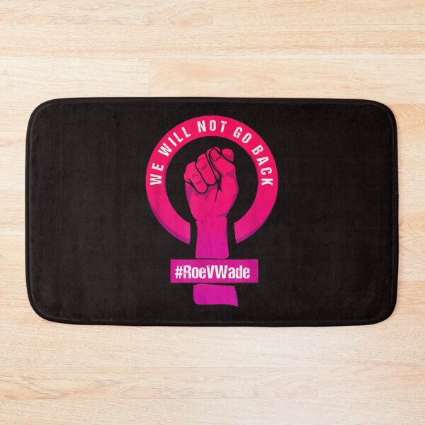 Item preview, We Will Not Go Back Protect Roe V Wade Pro Choice  designed and sold by LucThibault.