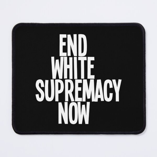 Item preview, End White Supremacy - Equal Rights Anti Racism designed and sold by RogueCatPR.