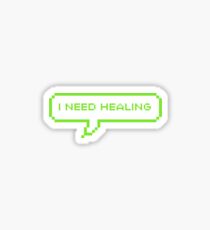 I need healing Sticker