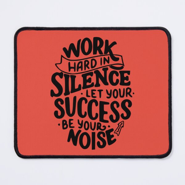 Item preview, Work Hard In Silence Let Your Success Be Your Noise designed and sold by Froyd Wess.