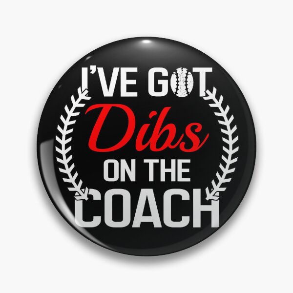 Item preview, Dibs On The Coach Funny Baseball Men Women designed and sold by MichelSorour.