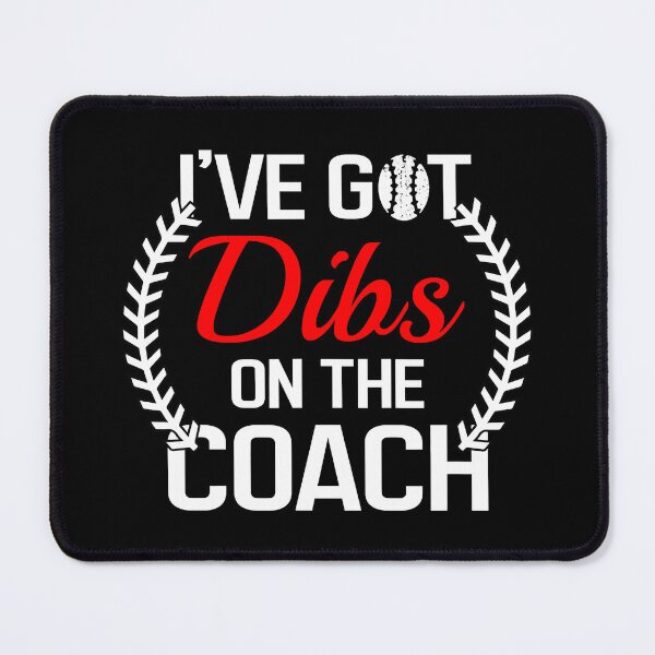 Item preview, Dibs On The Coach Funny Baseball Men Women designed and sold by MichelSorour.