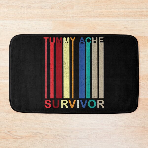 Item preview, Stomach Ache Tummy Ache Survivor designed and sold by NayeliJenkins.