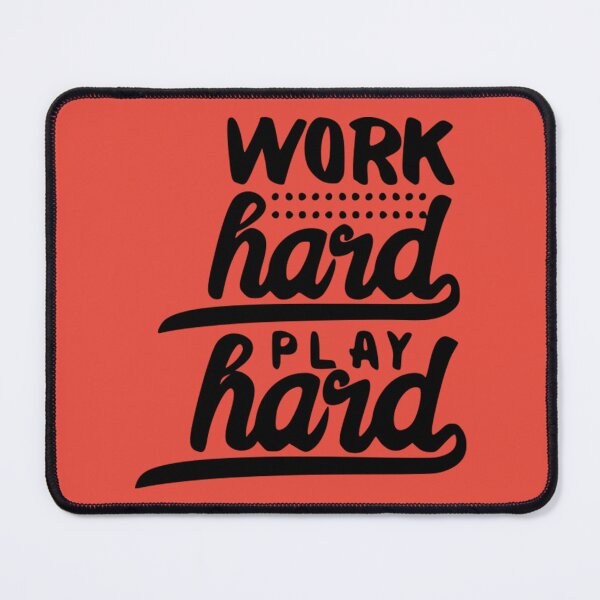 Item preview, Work Hard Play Hard designed and sold by Froyd Wess.
