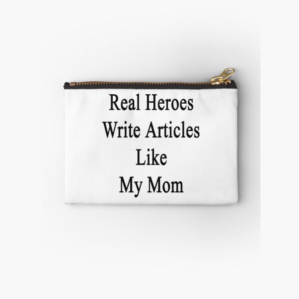 Item preview, Real Heroes Write Articles Like My Mom  designed and sold by supernova23.