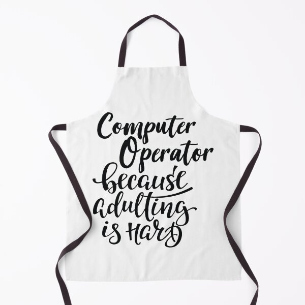 Item preview, Computer Operator Because Adulting Is Hard designed and sold by GoodVibesWX9.