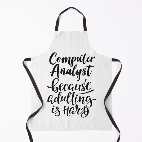 Aperçu de l'œuvre Analyste en informatique parce que l'adulte est difficile créée et vendue par GoodVibesWX9.