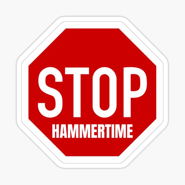 Item preview, STOP, HAMMERTIME parody sign designed and sold by DesignsByDaddy.